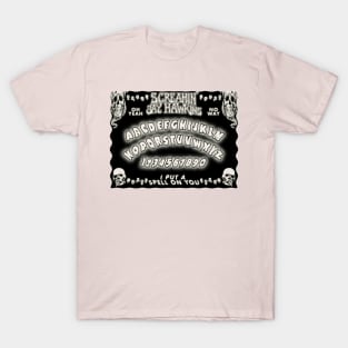 screamin  jay's ouija board T-Shirt